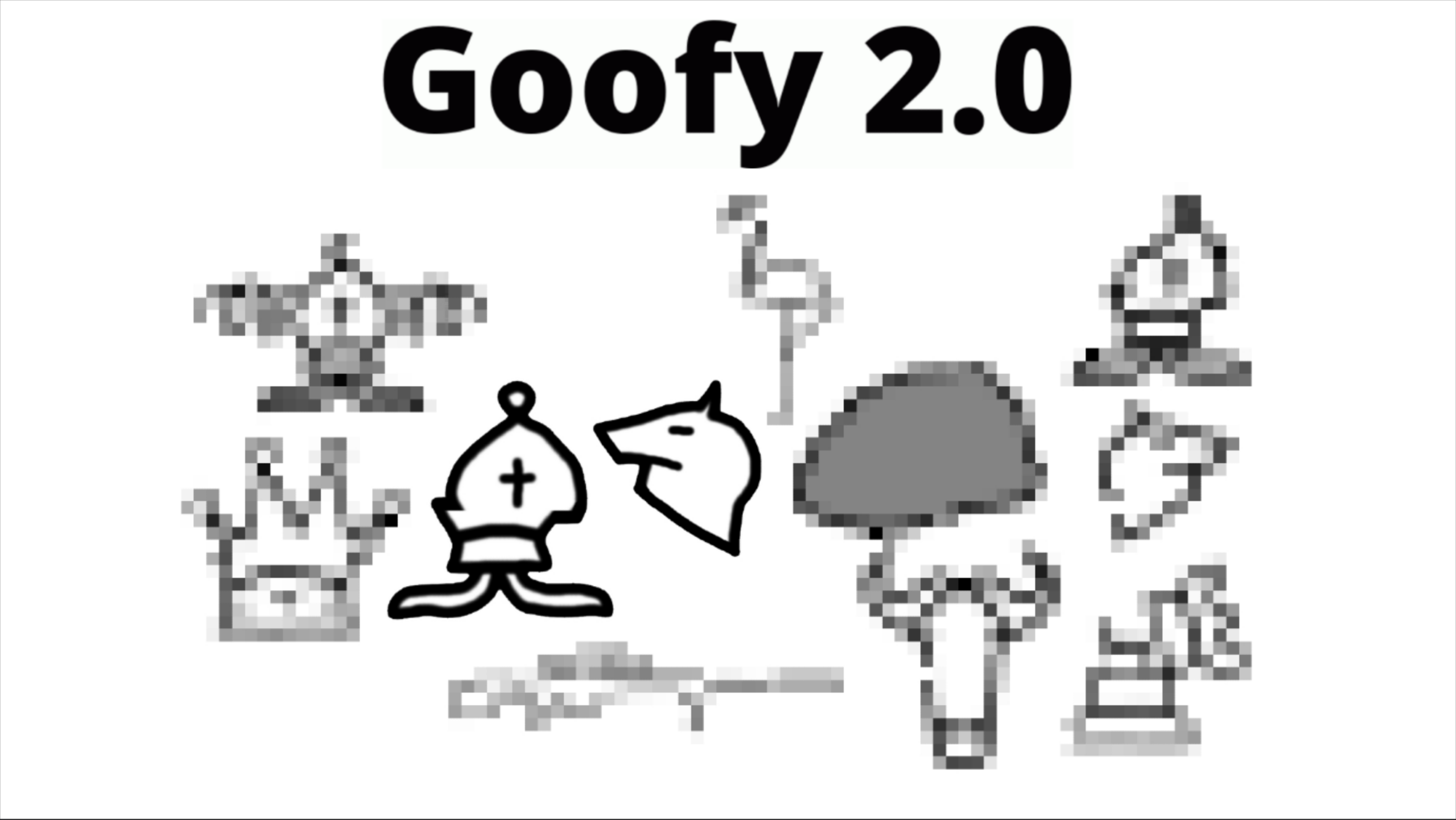 Goofy Chess 2.0